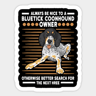 Always Nice To A Bluetick Coonhound Owner Otherwise Better Search For The Next Hree Sticker